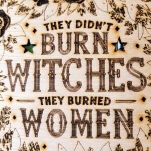 They Didn't Burn Witches, They Burned Women